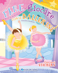 Fare e giocare con le ballerine 