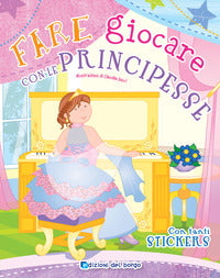 Fare e giocare con le principesse 