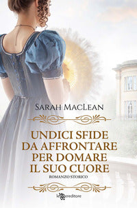 Undici sfide da affrontare per domare il suo cuore 