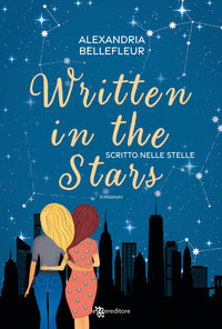 Written in the stars - scritto nelle stelle 