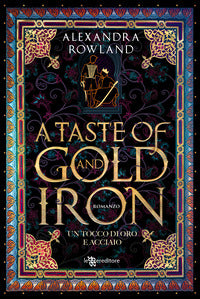 A taste of gold and iron - un tocco di oro e acciaio 