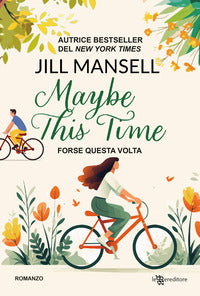 Maybe this time - forse questa volta 