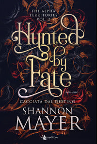 Hunted by fate cacciata dal destino - the alpha territories 2 