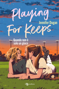 Playing for keeps - quando non e' solo un gioco 