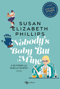 Nobody's baby but mine - e se fosse lui quello giusto ? 