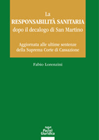 Responsabilita' sanitaria dopo il decalogo di san martino 