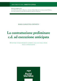 Contrattazione preliminare c.d. ed esecuzione anticipata 