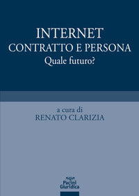 Internet contratto e persona - quale futuro ? 