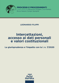 Intercettazioni accesso ai dati personali e valori costituzionali - la giurisprudenza e l'impatto 