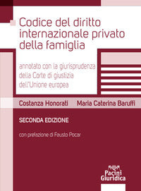 Codice del diritto internazionale privato della famiglia annotato con la giurisprudenza della corte 