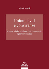 Unioni civili e convivenze - le tutele alla luce della evoluzione normativa e giurisprudenziale 