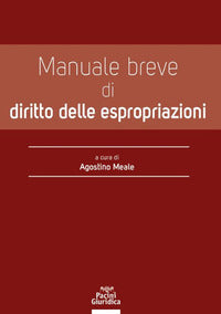 Manuale breve di diritto delle espropriazioni 