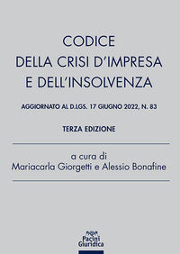 Codice della crisi d'impresa e dell'insolvenza - aggiornato al dlgs 17 giugno 2022 n. 83 