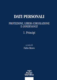 Dati personali protezione libera circolazione e governance - 1 principi 