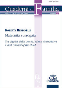 Maternita' surrogata - tra dignita' della donna salute riproduttiva e best interest of the child 