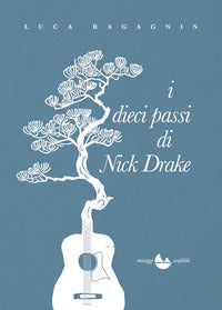 Dieci passi di nick drake 