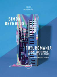 Futuromania - sogni elettronici da moroder ai migos 