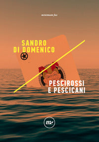 Pescirossi e pescicani 