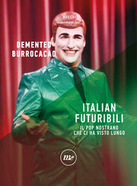 Italian futuribili - il nostro pop nostrano 