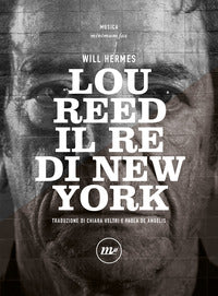 Lou reed - il re di new york 