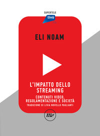 Impatto dello streaming - contenuti video regolamentazione e societa' 