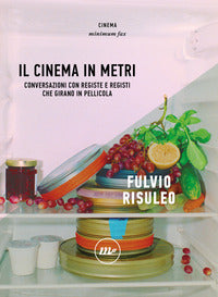Cinema in metri - conversazioni con registe e registi che girano in pellicola 