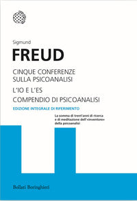 Cinque conferenze sulla psicoanalisi - l'io e l'es - compendio di psicoanalisi 
