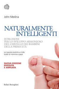 Naturalmente intelligenti - istruzioni per lo sviluppo armonioso del cervello dei bambini 