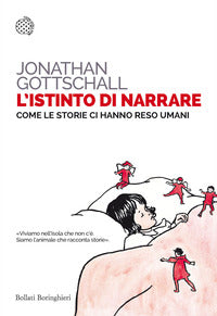Istinto di narrare - come le storie ci hanno resi umani 