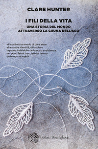 Fili della vita - una storia del mondo attraverso la cruna dell'ago 
