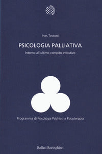 Psicologia palliativa - intorno all'ultimo compito evolutivo 