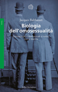 Biologia dell'omosessualita' - eterosessuali o omosessuali si nasce non si diventa 