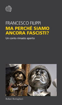 Ma perche' siamo ancora fascisti ? - un conto rimasto aperto 