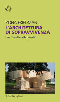 Architettura di sopravvivenza - una filosofia della poverta' 