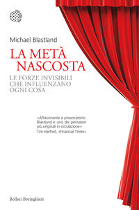Meta' nascosta - le forze invisibili che influenzano ogni cosa 