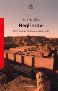 Negli scavi - l'archeologia raccontata da chi la fa 