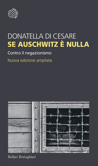 Se auschwitz e' nulla - contro il negazionismo 