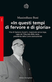 In questi tempi di fervore e di gloria - vita di gaetano azzariti magistrato senza toga 