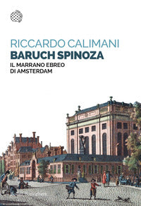 Baruch spinoza il marrano ebreo di amsterdam 
