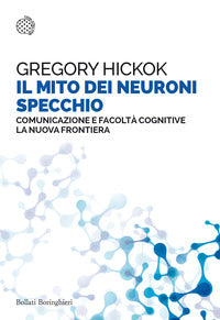 Mito dei neuroni specchio - comunicazione e facolta' cognitive la nuova frontiera 