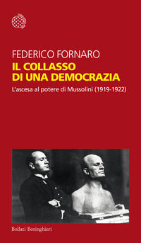 Collasso di una democrazia - l'ascesa al potere di mussolini (1919-1922) 