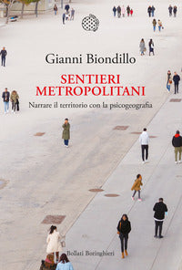Sentieri metropolitani - narrare il territorio con la psicogeografia 