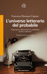 Universo letterario del probabile - matematica determinismo e probabilita' da poe a 
