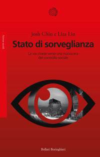 Stato di sorveglianza - la via cinese verso una nuova era del controllo sociale 