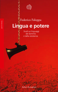 Lingua e potere - studi sui linguaggi del dominio e della resistenza 