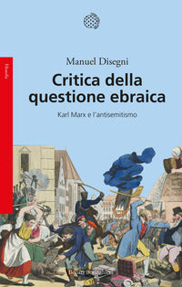 Critica della questione ebraica - karl marx e l'antisemitismo 