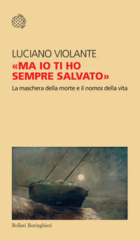 Ma io ti ho sempre salvato - la maschera della morte e il nomos della vita 