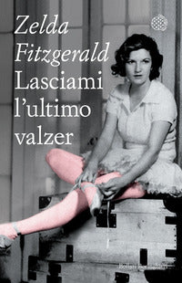 Lasciami l'ultimo valzer 