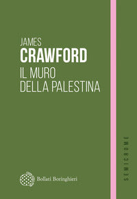 Muro della palestina - storie di linee tracciate sul mondo 