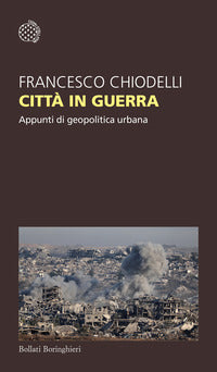 Citta' in guerra - appunti di geopolitica urbana 
